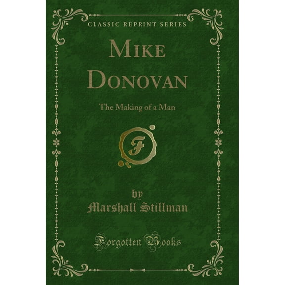 Mike Donovan: The Making of a Man (Classic Reprint)