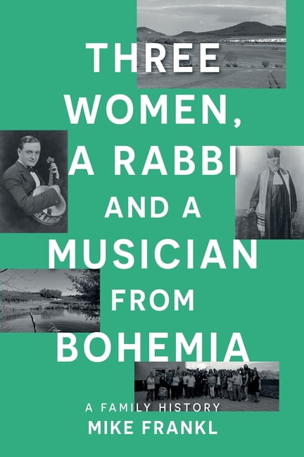 Three Women, a Rabbi and a Musician from Bohemia, (Paperback)