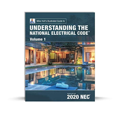 Pre-Owned Mike Holt's Illustrated Guide to Understanding the National Electrical Code Volume 1, Based on 2020 NEC, 9781950431076, 195043107X, Paperback,