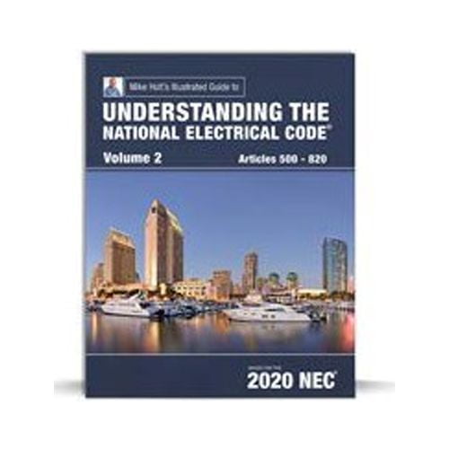 Pre-Owned Mike Holt's Illustrated Guide to Understanding the National Electrical Code Volume 2, Based on 2020 NEC, 9781950431083, 1950431088, Paperback, Standard Edition edition