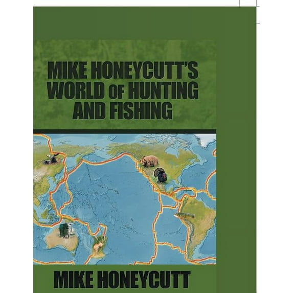 Mike Honeycutt's World of Hunting and Fishing (Paperback)
