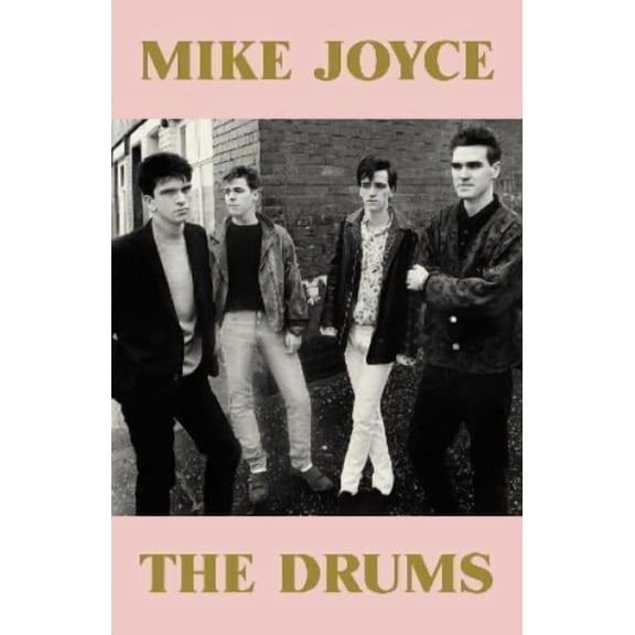 Mike Joyce Mike Joyce - The Drums (Hardcover)