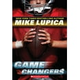 thumbnail image 1 of Mike Lupica: Game Changers (Game Changers, Book 1) (Paperback), 1 of 2
