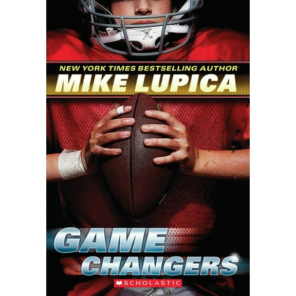 Mike Lupica: Game Changers (Game Changers, Book 1) (Paperback)
