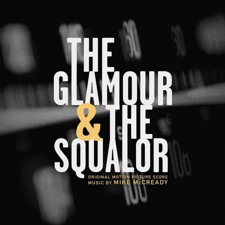 Mike McCready - The Glamor & The Squalor (Original Motion Picture Score) Soundtrack - Vinyl