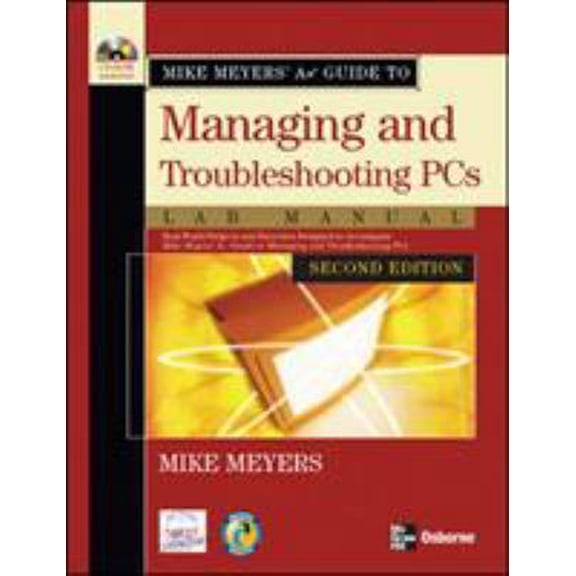 Pre-Owned Mike Meyers' A+ Guide to Managing and Troubleshooting PCs Lab Manual, Second Edition (Paperback) 0072263628 9780072263626