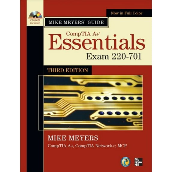 Pre-Owned Mike Meyers' CompTIA A+ Guide: Essentials, Third Edition (Exam 220-701) (Mike Meyers' Computer Skills) (Paperback) 0071738738 9780071738736