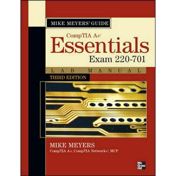 Pre-Owned Mike Meyers CompTIA A+ Guide: Essentials Lab Manual, Third Edition (Exam 220-701) (Mike Meyers' Computer Skills)