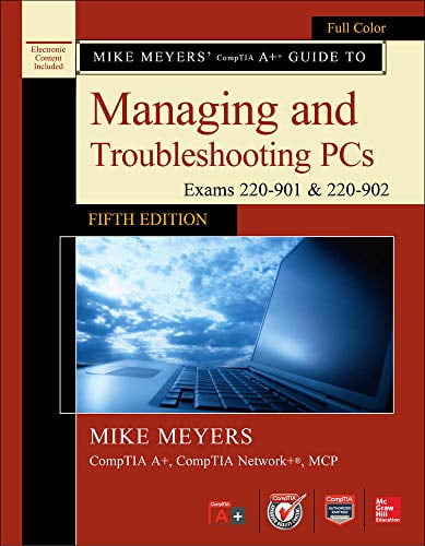Pre-Owned Mike Meyers' CompTIA a+ Guide to Managing and Troubleshooting PCs, Fifth Edition (Exams 220-901 And 220-902) 9781259589546