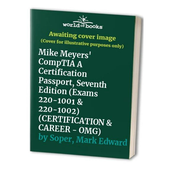Pre-Owned Mike Meyers' Comptia A+ Certification Passport, Seventh Edition (Exams 220-1001 & 220-1002) (Paperback) 1260455025 9781260455021