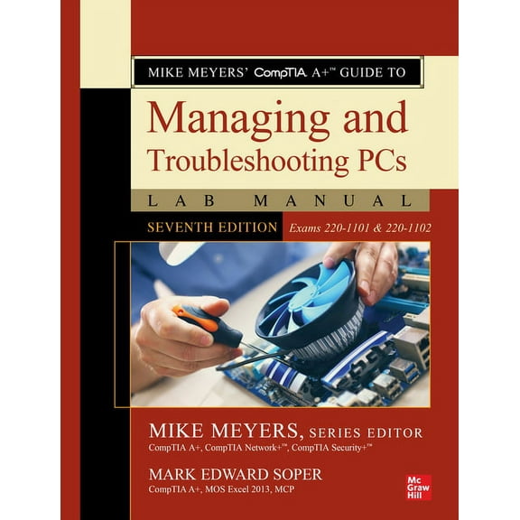 Mike Meyers' Comptia A+ Guide to Managing and Troubleshooting PCs Lab Manual, Seventh Edition (Exams 220-1101 & 220-1102, (Paperback)