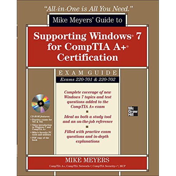 Pre-Owned Mike Meyers' Guide to Supporting Windows 7 for Comptia A+ Certification Exam Guide: Exams 220-701 & 220-702 [With CDROM] (Paperback) 0071763929 9780071763929
