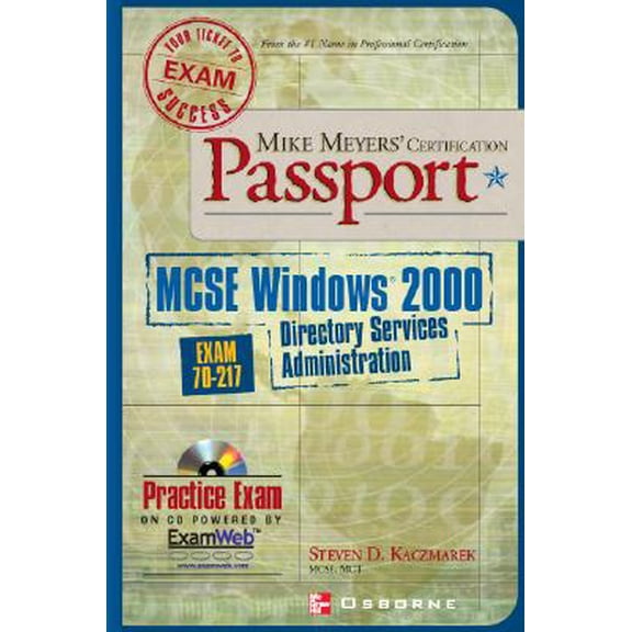 Pre-Owned Mike Meyers' MCSE Windows (R) 2000 Directory Services Administration Certification Passport (Exam 70 (Paperback) by Steven D Kaczmarek