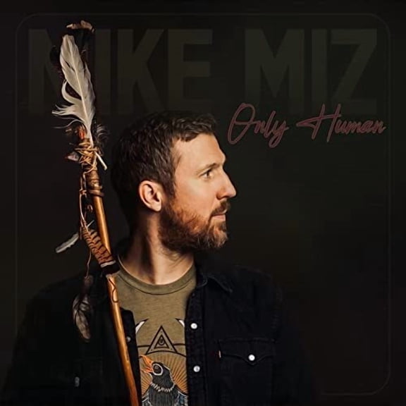 Mike Miz - Only Human - Music & Performance - CD