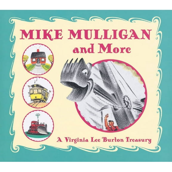 Mike Mulligan and More: A Virginia Lee Burton Treasury, (Hardcover)