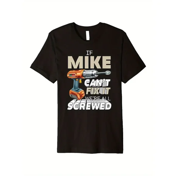 Mike Name If Cant Fix It Personal Husband Handy Man Michael Premium T-Shirt, Summer casual and comfortable T-shirt, fashionable round neck short sleeves, comfortable and