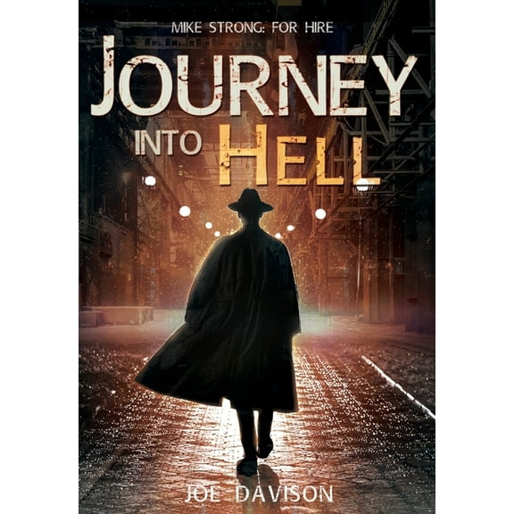 Mike Strong: For Hire Journey Into Hell, Book 1, (Hardcover)