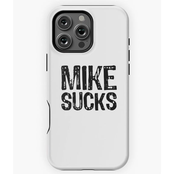 Mike Sucks Funny Name Joke Phone Case for iPhone 16 15 14 13 12 11 Pro Max