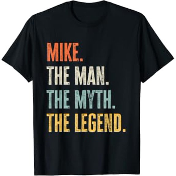 Mike The Best, Man Myth Legend, Funny Best Name Mike T-Shirt