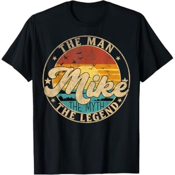 Mike The Man The Myth The Legend First Name T-Shirt