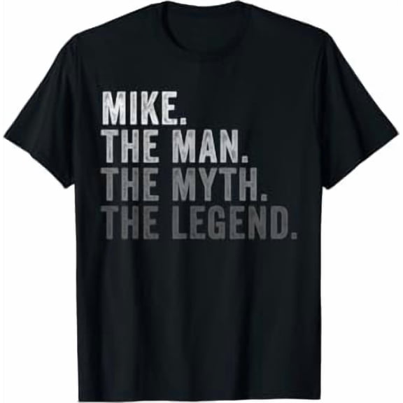 Mike The Man The Myth The Legend Funny Someone Called Mike T-Shirt