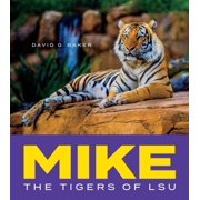 Mike The Tigers of Lsu, Hardcover