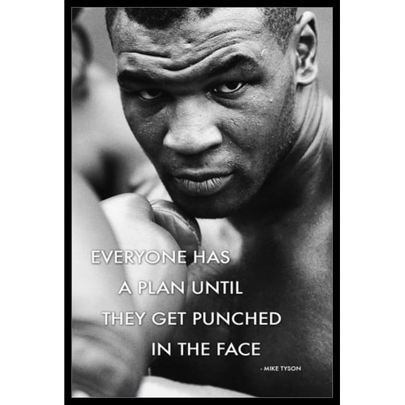 Mike Tyson Quote Laminated & Framed Poster (24 x 36)