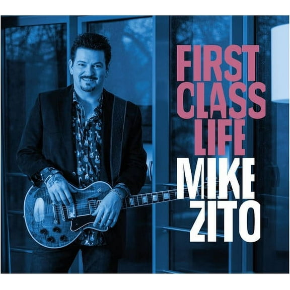 Mike Zito - First Class Life - Music & Performance - CD