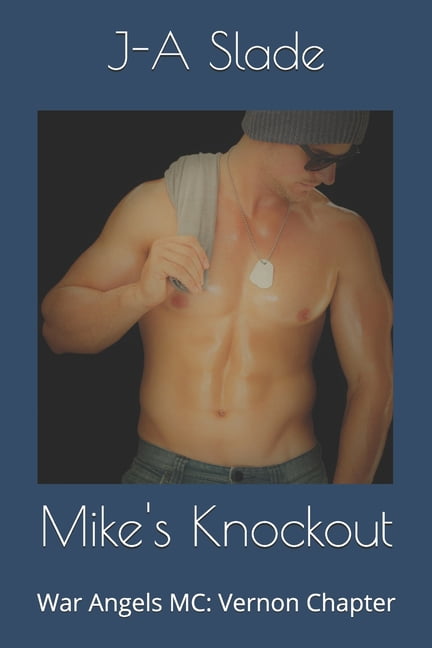 War Angels MC - Vernon Chapter Mike's Knockout: War Angels MC: Vernon Chapter, Book 8, (Paperback)