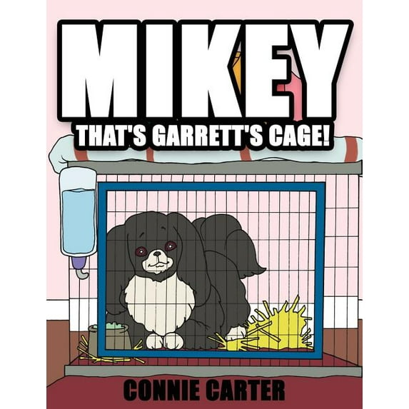 Mikey, That's Garrett's Cage!