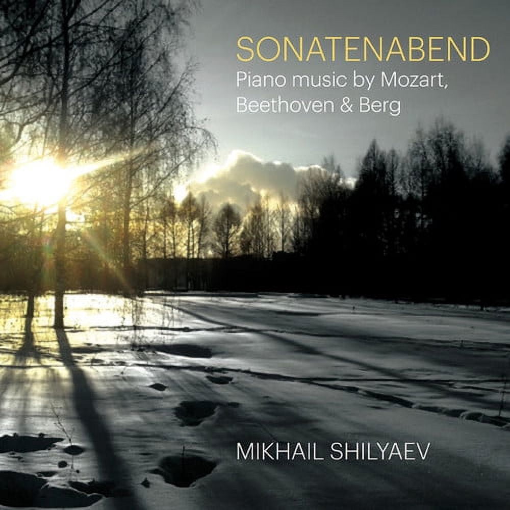 Mikhail Shilyaev - Sonatenabend: Mozart Beethoven & Berg - Classical - CD