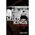 thumbnail image 1 of Miko Kings: An Indian Baseball Story, (Paperback), 1 of 1
