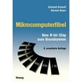 thumbnail image 1 of Mikrocomputerfibel: Vom 8-Bit-Chip Zum Grundsystem, (Paperback), 1 of 1