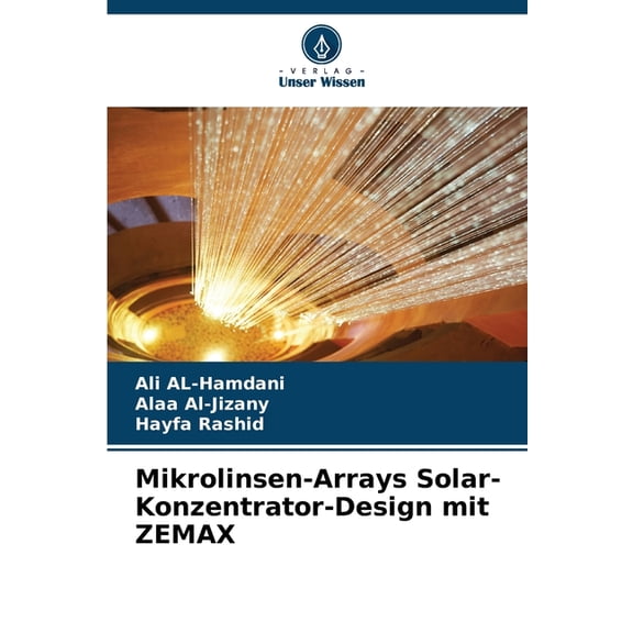 Mikrolinsen-Arrays Solar-Konzentrator-Design mit ZEMAX, (Paperback)