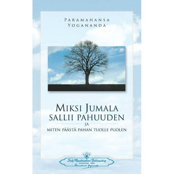 Miksi Jumala sallii pahuuden: ja miten päästä pahan tuolle puolen - Why God Permits Evil (Finnish) (Paperback)