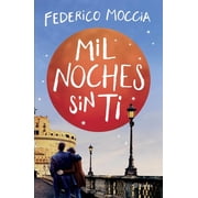 Mil Noches Sin Ti Novela / A Thousand Nights Without You a Novel, Paperback