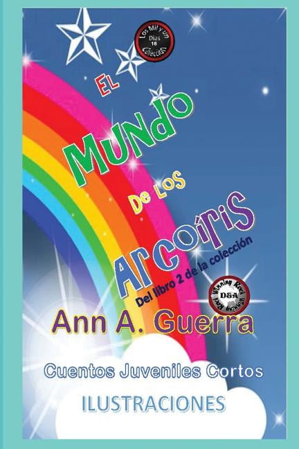Mil y un Dias Libro 2 El mundo de los arcoiris: Cuento No. 16, Book 16, (Paperback)