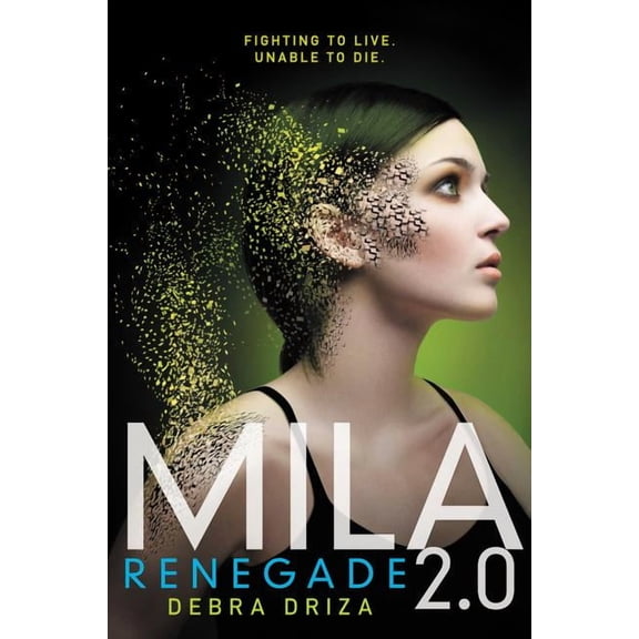 Mila 2.0 Mila 2.0: Renegade, Book 2, (Paperback)