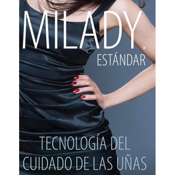 Pre-Owned Spanish Translated, Milady Standard Nail Technology (Paperback) 1285080599 9781285080598