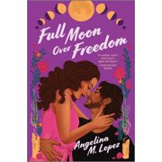 Milagro Street Full Moon Over Freedom, Book 2, Paperback