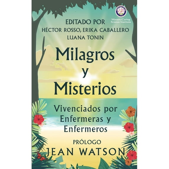 Milagros y Misterios Vivenciados por Enfermeras y Enfermeros, (Paperback)