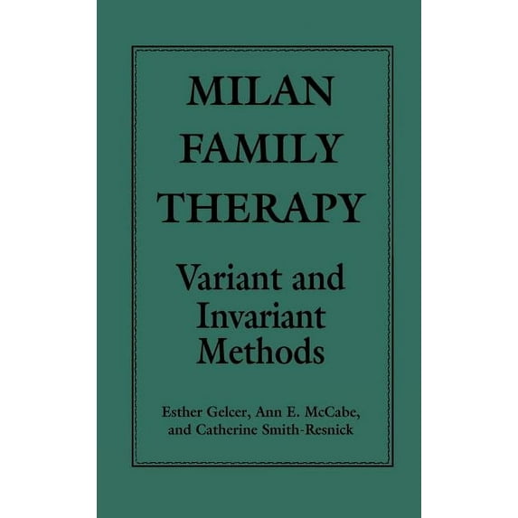Milan Family Therapy: Variant and Invariant Methods, (Hardcover)