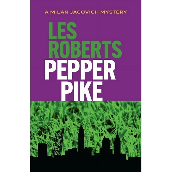 Milan Jacovich Mysteries: Pepper Pike: A Milan Jacovich Mystery (Paperback)