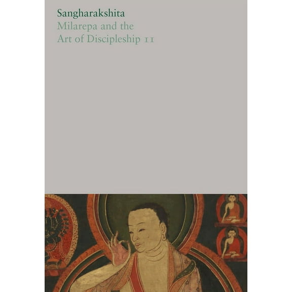 Milarepa and the Art of Discipleship II (Paperback) by Sangharakshita