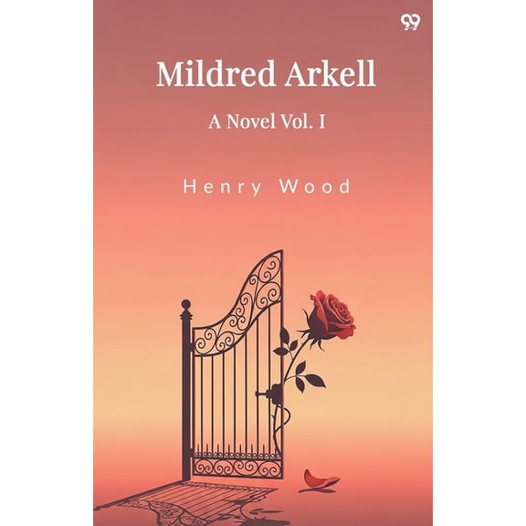 Mildred Arkell A Novel Vol. I, (Paperback)