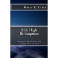 thumbnail image 1 of Mile High Redemption: Evangelical Christianity and a Child's Quest for Truth, (Paperback), 1 of 1