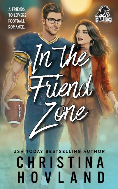 Mile High Stallions In the Friend Zone: A Friends to Lovers Romance., Book 2, (Paperback)