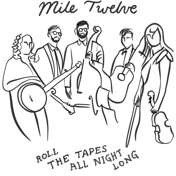 Mile Twelve - Roll The Tapes All Night Long - Music & Performance - CD