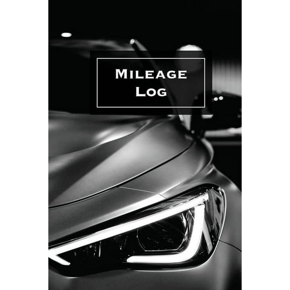 Mileage Log: Keep Track & Record, Business Or Personal Tracker, Vehicle Miles Notebook, Car, Truck, Book, Journal, (Paperback)