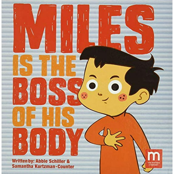 Pre-Owned Miles Is the Boss of His Body (Hardcover) 0989407136 9780989407137